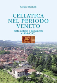 Cellatica nel periodo veneto. Fatti, notizie e documenti (1426-1797) - Librerie.coop