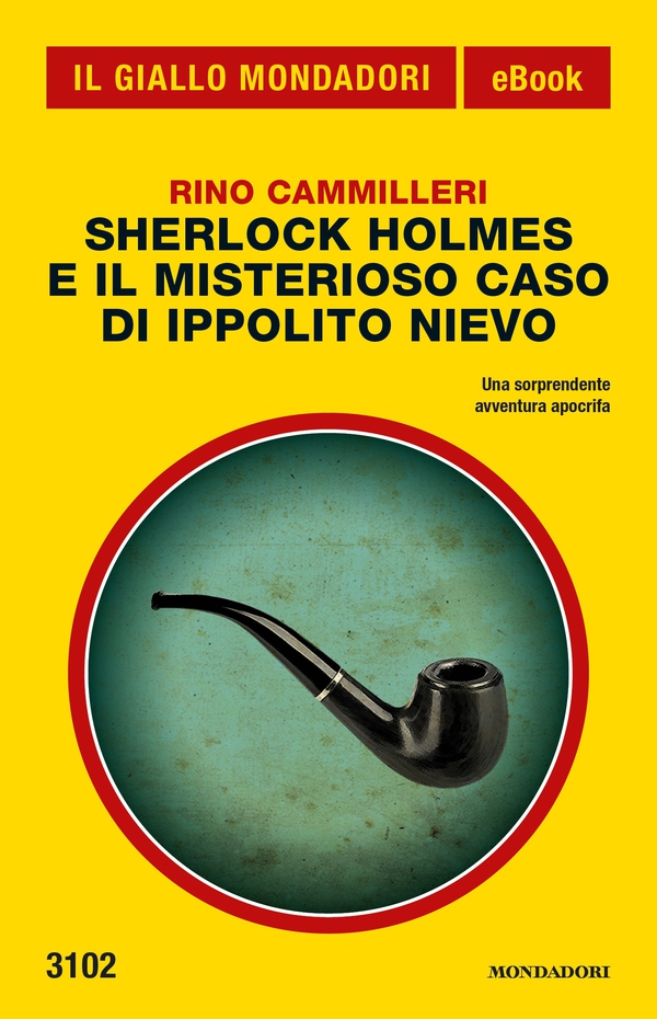 Sherlock Holmes e il misterioso caso di Ippolito Nievo (Il Giallo Mondadori) - Librerie.coop Sherlock Holmes e il misterioso caso di Ippolito Nievo (Il Giallo Mondadori) - Librerie.coop