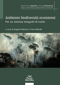Ambiente biodiversità ecosistemi. Per un sistema integrale di tutele - Librerie.coop