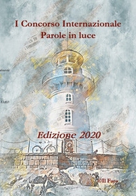 Parole in luce. Concorso internazionale di poesia e narrativa - Librerie.coop