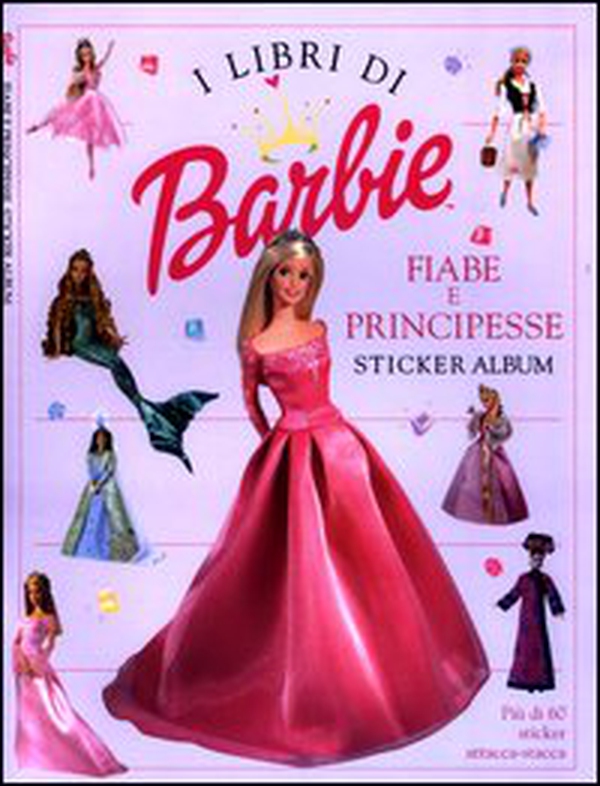 Barbie. Fiabe e principesse. Sticker album - Librerie.coop Barbie. Fiabe e principesse. Sticker album - Librerie.coop