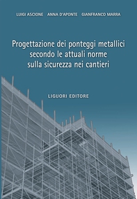 Progettazione dei ponteggi metallici secondo le attuali norme sulla sicurezza nei cantieri - Librerie.coop Progettazione dei ponteggi metallici secondo le attuali norme sulla sicurezza nei cantieri - Librerie.coop