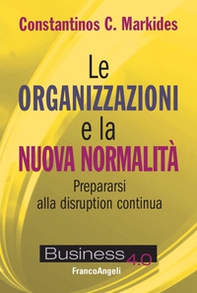 Le organizzazioni e la nuova normalità. Prepararsi alla disruption continua - Librerie.coop