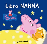 Libro nanna. Peppa Pig. Hip hip urrà per Peppa! - Librerie.coop Libro nanna. Peppa Pig. Hip hip urrà per Peppa! - Librerie.coop