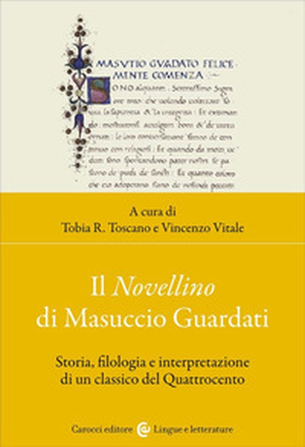 Il Novellino di Masuccio Guardati. Storia, filologia e interpretazione di un classico del Quattrocento - Librerie.coop