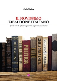 Il novissimo zibaldone italiano. Spunti vari di riflessione percorrendo più strade di ricerca - Librerie.coop