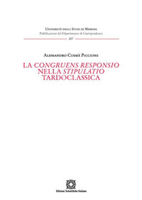 La congruens responsio nella stipulatio tardoclassica - Librerie.coop La congruens responsio nella stipulatio tardoclassica - Librerie.coop