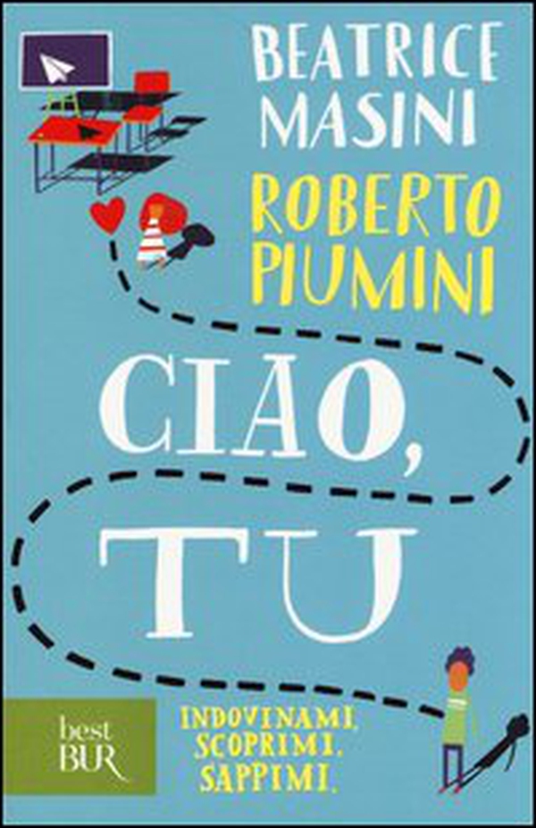 Ciao, tu. Indovinami, scoprimi, sappimi - Librerie.coop Ciao, tu. Indovinami, scoprimi, sappimi - Librerie.coop