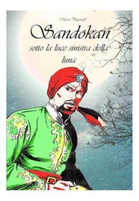Sandokan sotto la luce sinistra della luna - Librerie.coop Sandokan sotto la luce sinistra della luna - Librerie.coop