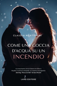 Come una goccia d'acqua su un incendio - Librerie.coop Come una goccia d'acqua su un incendio - Librerie.coop