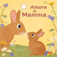 Amore di mamma - Librerie.coop Amore di mamma - Librerie.coop