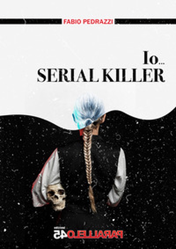 Io... serial killer - Librerie.coop Io... serial killer - Librerie.coop