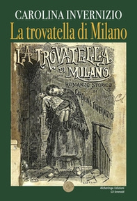 La trovatella di Milano - Librerie.coop La trovatella di Milano - Librerie.coop