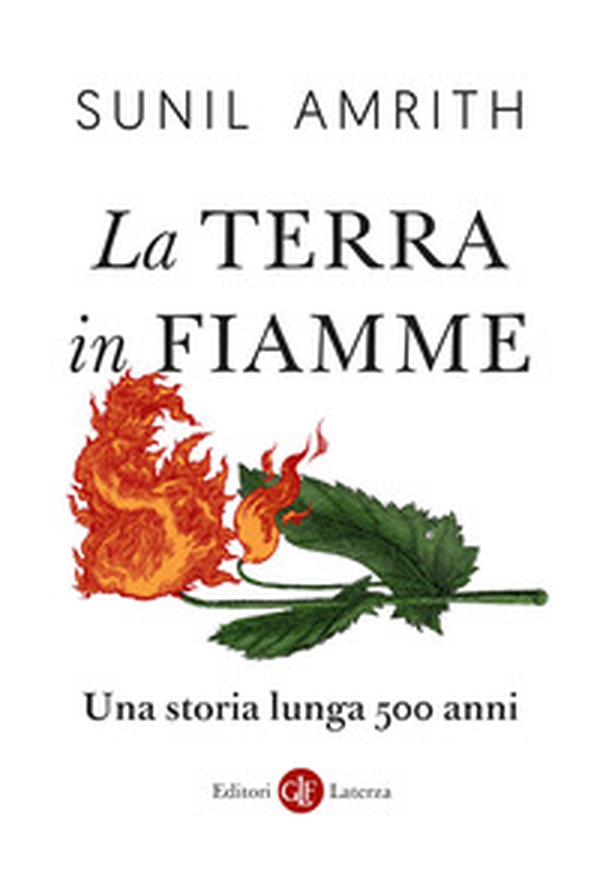 La Terra in fiamme. Una storia lunga 500 anni - Librerie.coop La Terra in fiamme. Una storia lunga 500 anni - Librerie.coop