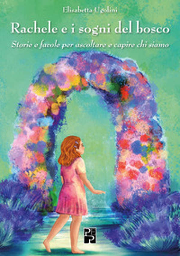 Rachele e i sogni del bosco - Librerie.coop Rachele e i sogni del bosco - Librerie.coop