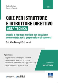 Quiz per istruttore e istruttore direttivo. Area tecnica. Quesiti a risposta multipla con soluzione commentata per la preparazione ai concorsi. Cat. C e D negli enti locali - Librerie.coop