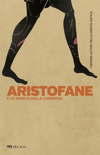 Aristofane e lo spirito della commedia - Librerie.coop
