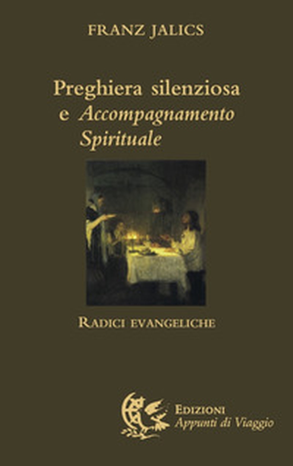 Preghiera silenziosa e accompagnamento spirituale. Radici evangeliche - Librerie.coop Preghiera silenziosa e accompagnamento spirituale. Radici evangeliche - Librerie.coop