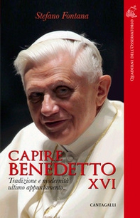 Capire Benedetto XVI. Tradizione e modernità ultimo appuntamento - Librerie.coop