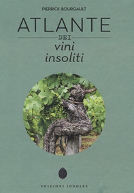 Atlante dei vini insoliti - Librerie.coop