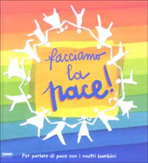 Facciamo la pace! - Librerie.coop Facciamo la pace! - Librerie.coop