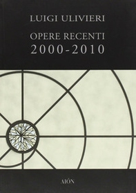 Opere recenti 2000-2010 - Librerie.coop