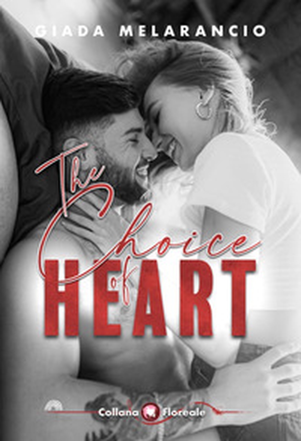 The choice of heart. Ediz. italiana - Librerie.coop The choice of heart. Ediz. italiana - Librerie.coop