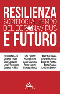 Resilienza e futuro. Scrittori al tempo del Coronavirus - Librerie.coop Resilienza e futuro. Scrittori al tempo del Coronavirus - Librerie.coop