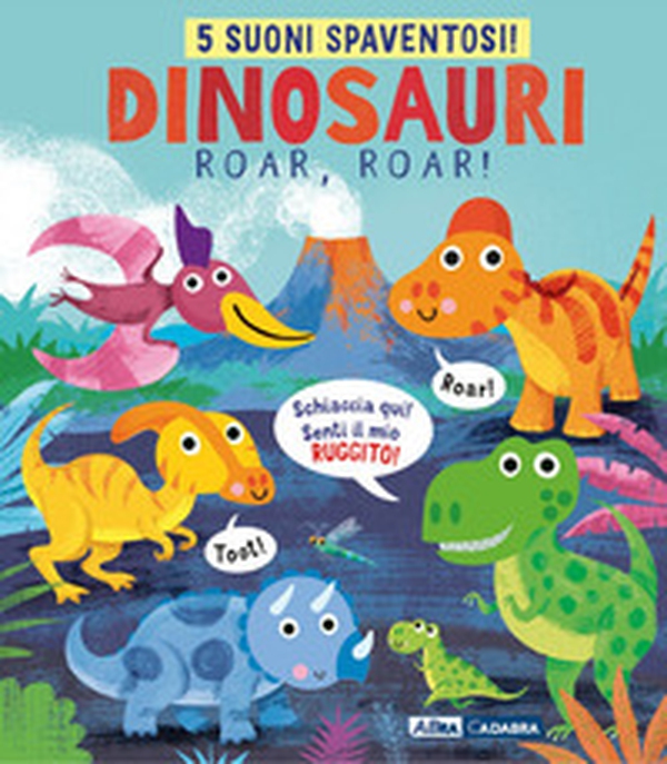 Dinosauri, roar, roar! - Librerie.coop Dinosauri, roar, roar! - Librerie.coop