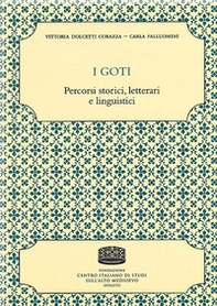 I goti. Percorsi storici, letterari e linguistici - Librerie.coop I goti. Percorsi storici, letterari e linguistici - Librerie.coop