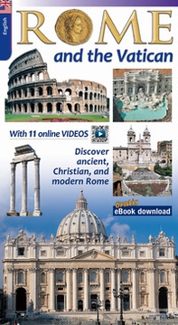 Rome and the Vatican. Discover the archaeology and monuments of Rome - Librerie.coop