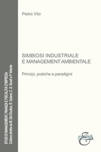 Simbiosi industriale e management ambientale. Principi, pratiche e paradigmi - Librerie.coop