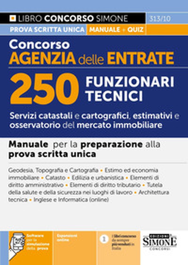 Concorso Agenzia delle Entrate. 250 funzionari tecnici. Manuale per la preparazione alla prova scritta unica - Librerie.coop