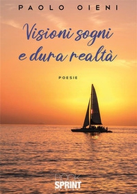 Sogni visioni e dura realtà - Librerie.coop Sogni visioni e dura realtà - Librerie.coop