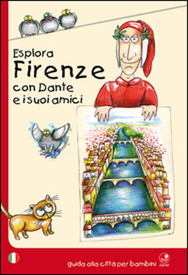 Esplora Firenze con Dante e i suoi amici - Librerie.coop Esplora Firenze con Dante e i suoi amici - Librerie.coop