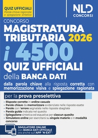 Concorso Magistratura Tributaria 2026. 4500 quiz ufficiali della banca dati per la prova preselettiva con tecniche di memorizzazione della risposta corretta - Librerie.coop