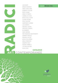 Radici. Catalogo arti contemporanee - Librerie.coop