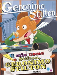 Il mio nome è Stilton, Geronimo Stilton - Librerie.coop