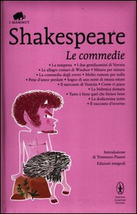 Le commedie: La tempesta-I due gentiluomini di Verona-Le allegre comari di Windsor-Misura per misura-La commedia degli errori-Molto rumore per nulla... - Librerie.coop