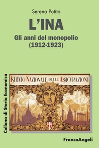 L'INA. Gli anni del monopolio (1912-1923) - Librerie.coop