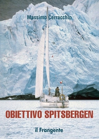Obiettivo Spitsbergen - Librerie.coop