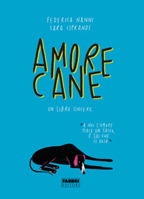 Amorecane. Un libro sincero - Librerie.coop Amorecane. Un libro sincero - Librerie.coop