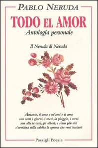Todo el amor. Antologia personale - Librerie.coop Todo el amor. Antologia personale - Librerie.coop