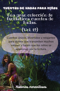 Cuentos de hadas para niños. Una gran colección de fantásticos cuentos de hadas - Vol. 12 - Librerie.coop