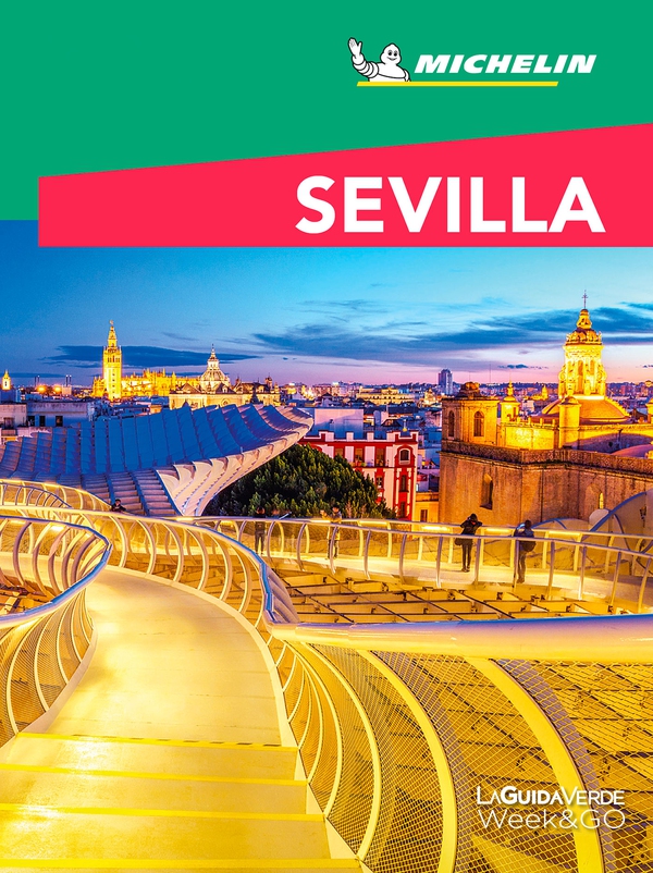 Sevilla - La Guia Verde Week&Go - Librerie.coop Sevilla - La Guia Verde Week&Go - Librerie.coop