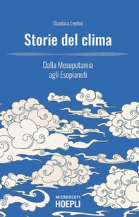 Storie del clima. Dalla Mesopotamia agli Esopianeti - Librerie.coop