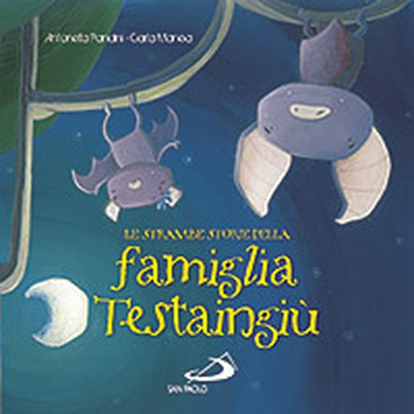 Le strambe storie della famiglia Testaingiù - Librerie.coop Le strambe storie della famiglia Testaingiù - Librerie.coop