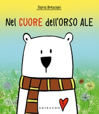 Nel cuore dell'orso Ale - Librerie.coop
