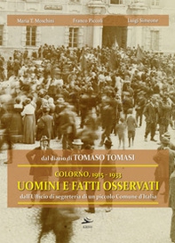 Dal diario di Tomaso Tomasi. Colorno 1915-1933. Uomini e fatti osservati dall'ufficio di segreteria di un piccolo Comune d'Italia - Librerie.coop Dal diario di Tomaso Tomasi. Colorno 1915-1933. Uomini e fatti osservati dall'ufficio di segreteria di un piccolo Comune d'Italia - Librerie.coop