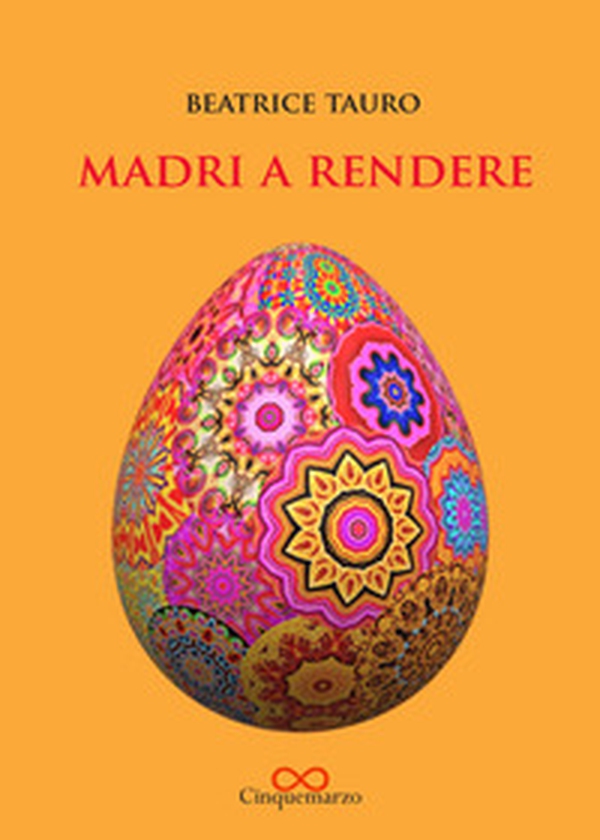 Madri a rendere - Librerie.coop Madri a rendere - Librerie.coop